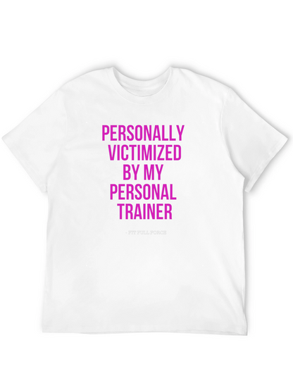 Personally Victimized T-Shirt - Fit Full Force