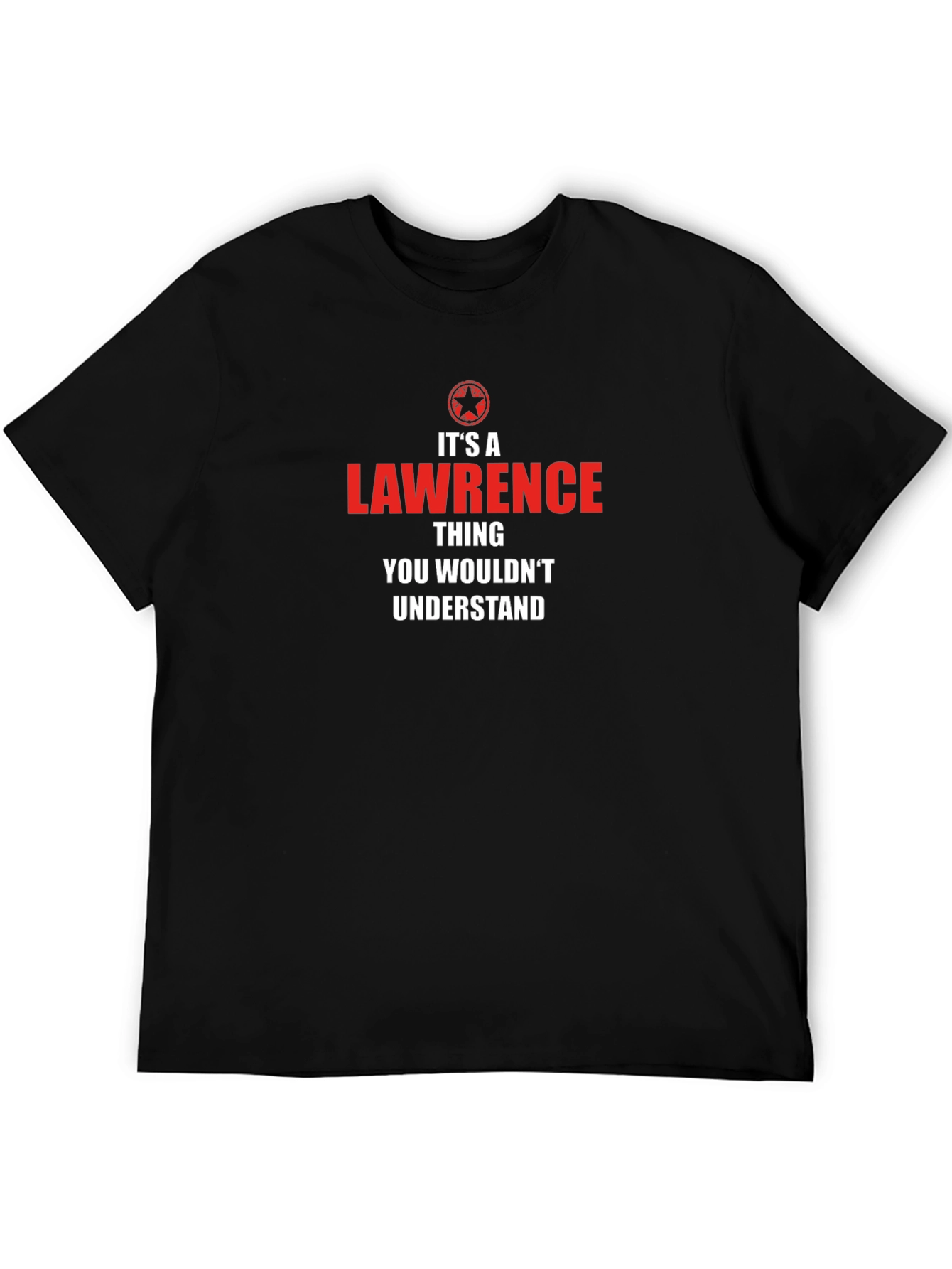 Its A Lawrence Thing T-Shirt