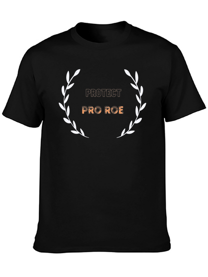 Protect Pro Roe T-Shirt