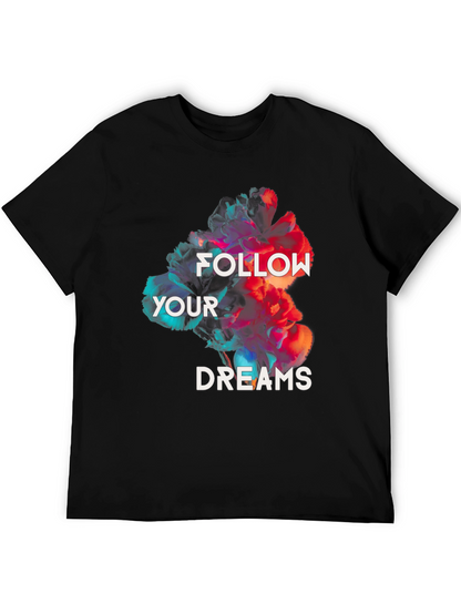 Floral Dreamer T-Shirt: Follow Your Dreams
