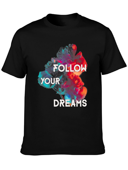 Floral Dreamer T-Shirt: Follow Your Dreams