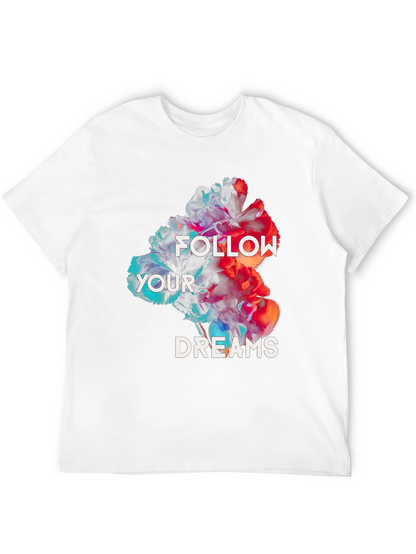 Floral Dreamer T-Shirt: Follow Your Dreams
