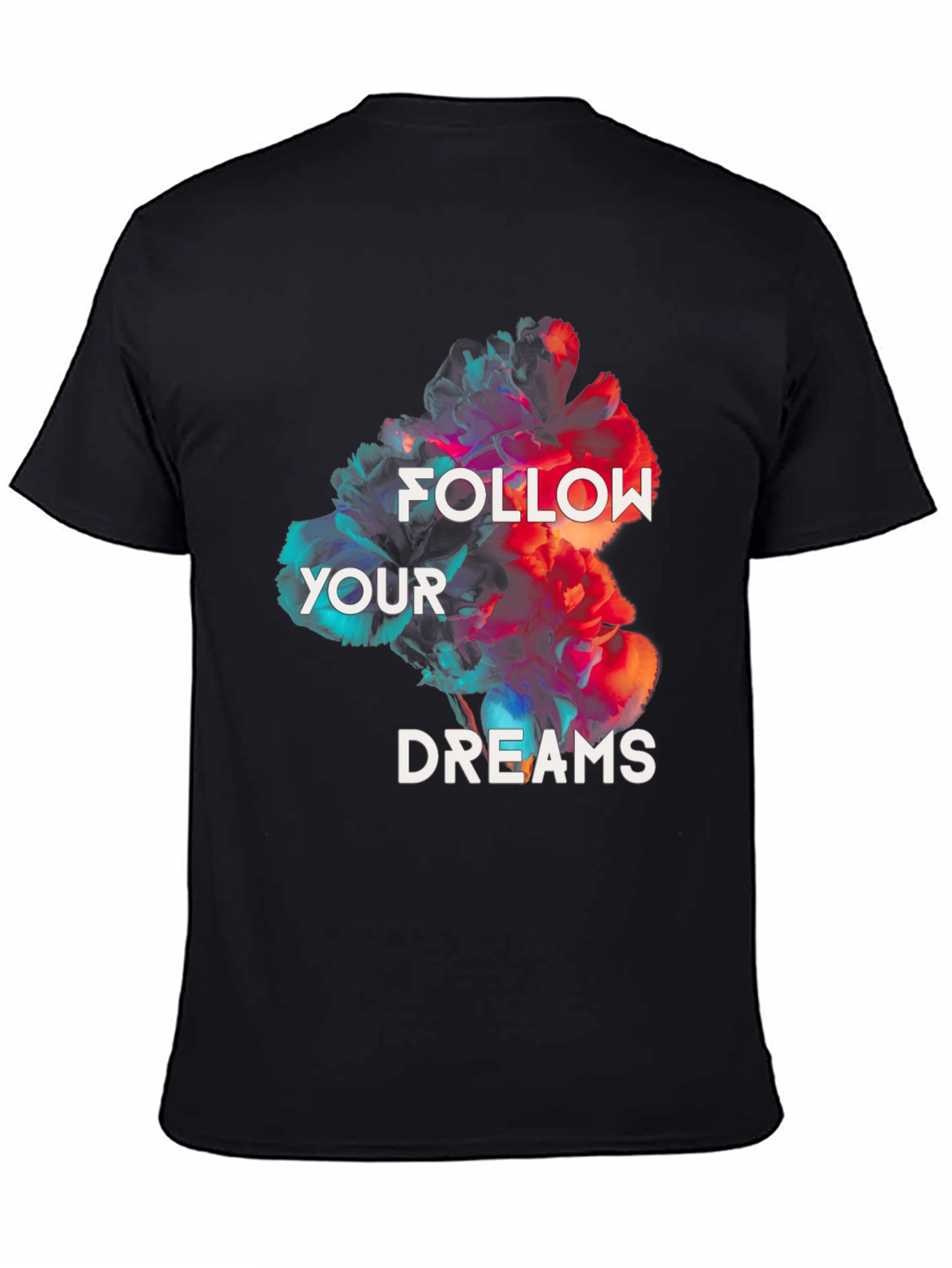 Floral Dreamer T-Shirt: Follow Your Dreams
