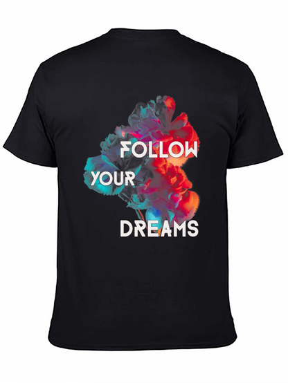 Floral Dreamer T-Shirt: Follow Your Dreams