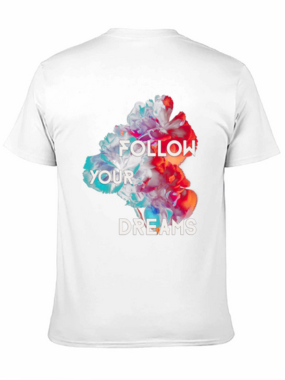 Floral Dreamer T-Shirt: Follow Your Dreams