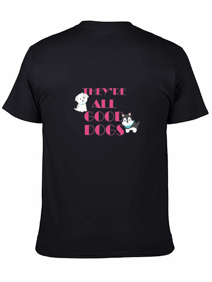 Theyre All Good Dogs Graphic Tee
