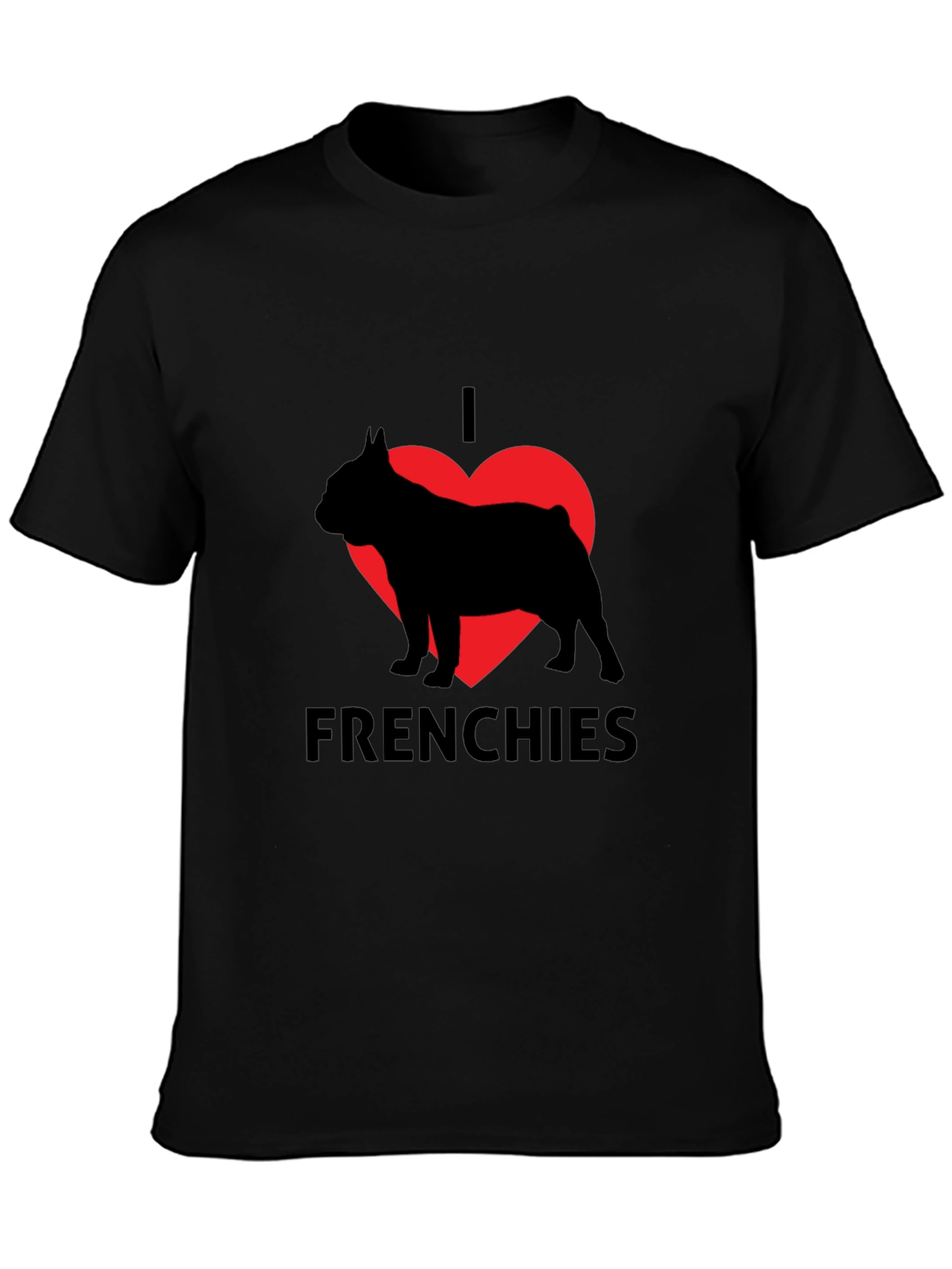 I Love Frenchies Black T-Shirt