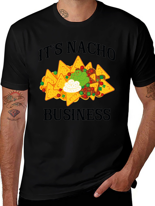 Its Nacho Business T-Shirt - Funny Nachos Tee
