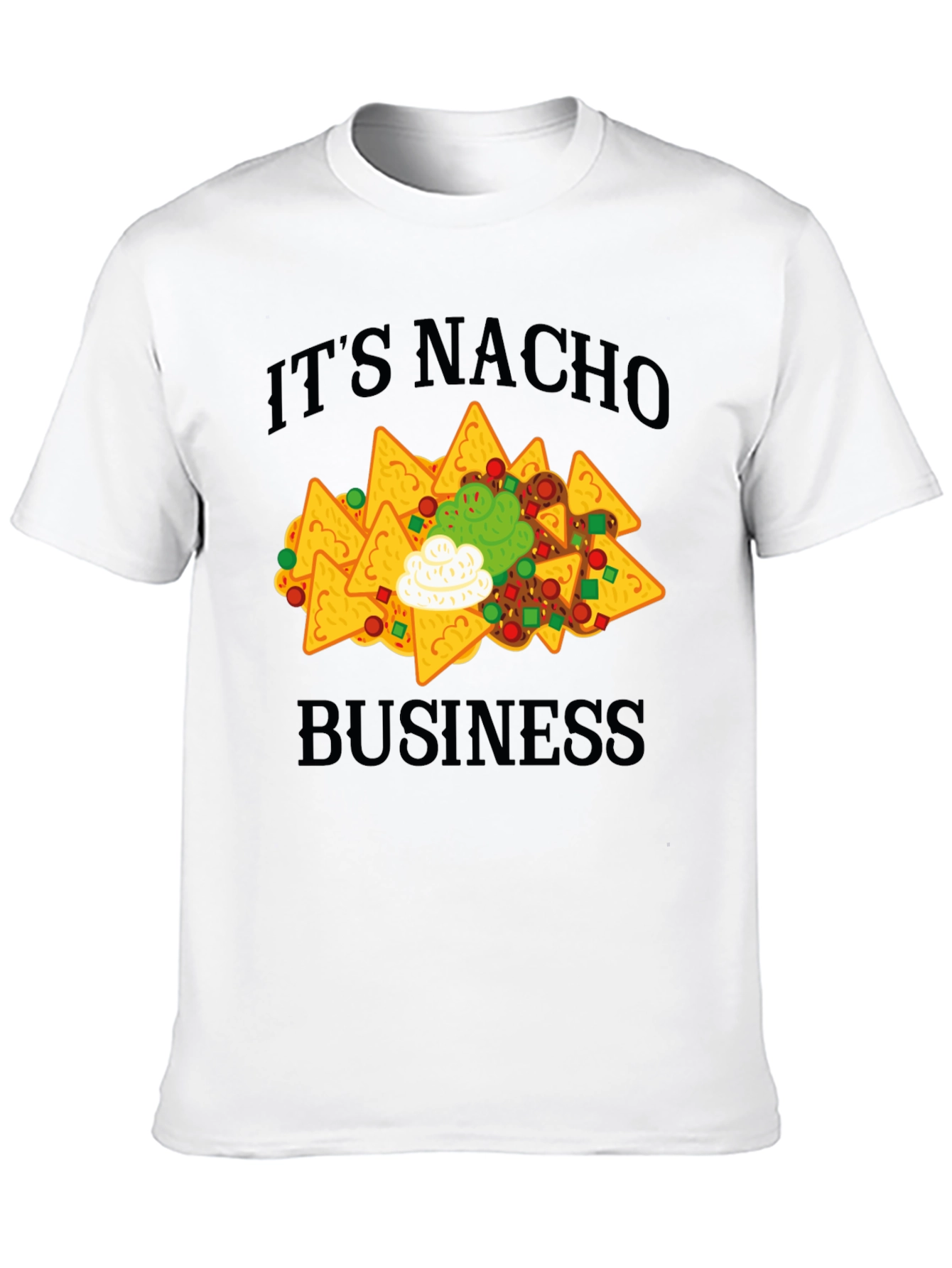 Its Nacho Business T-Shirt - Funny Nachos Tee