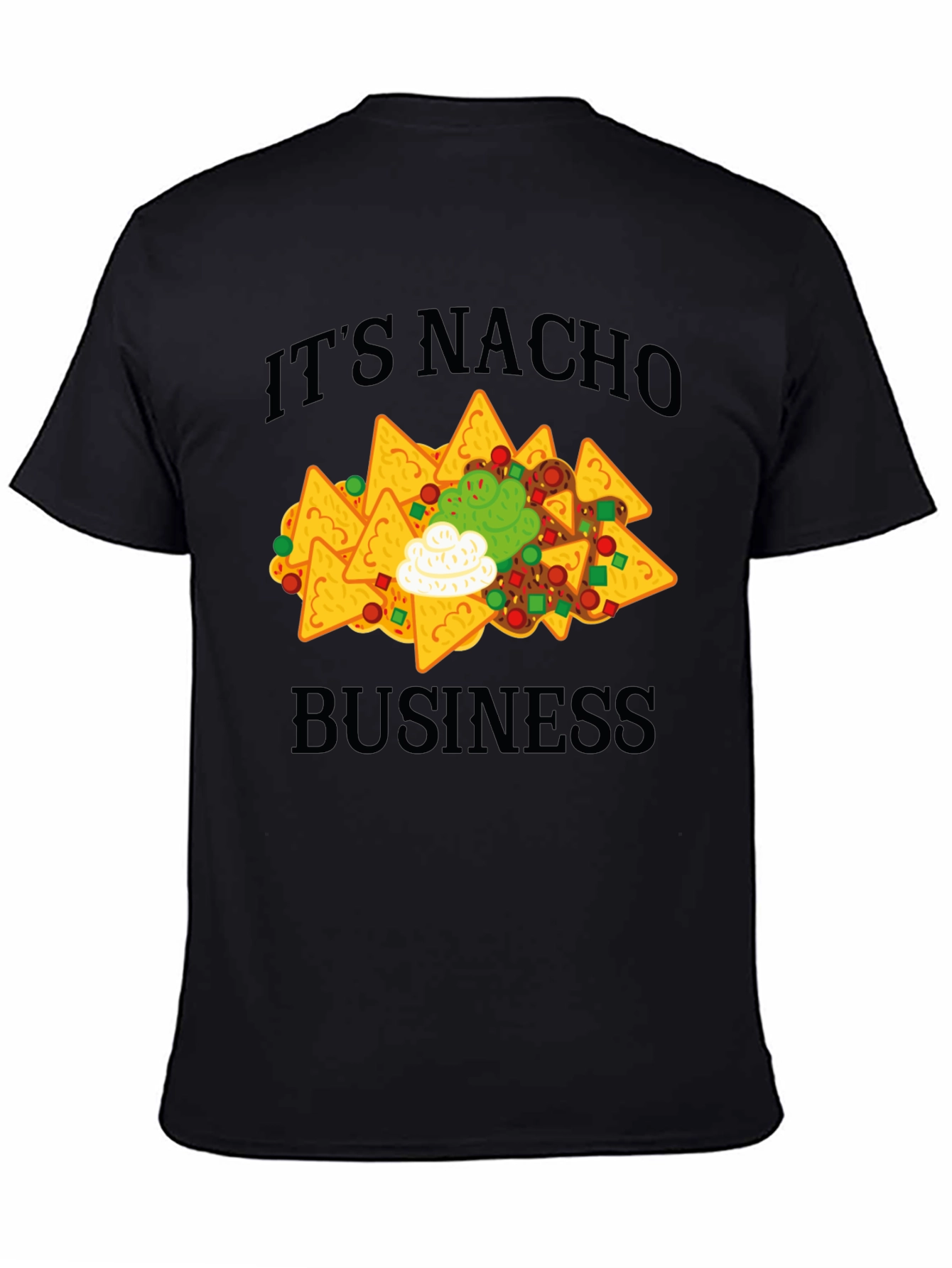 Its Nacho Business T-Shirt - Funny Nachos Tee