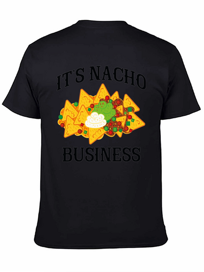 Its Nacho Business T-Shirt - Funny Nachos Tee