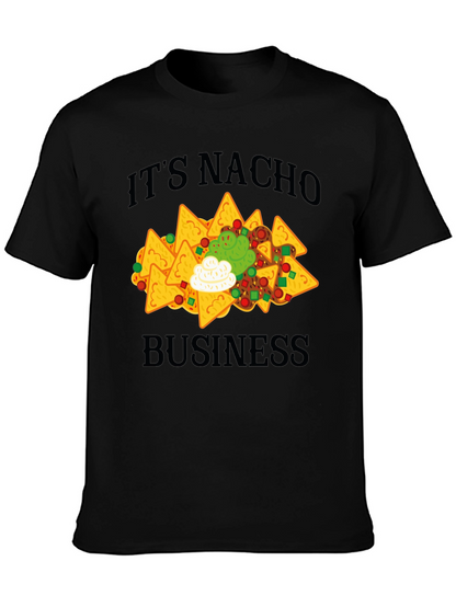 Its Nacho Business T-Shirt - Funny Nachos Tee