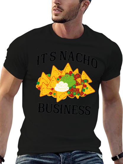 Its Nacho Business T-Shirt - Funny Nachos Tee