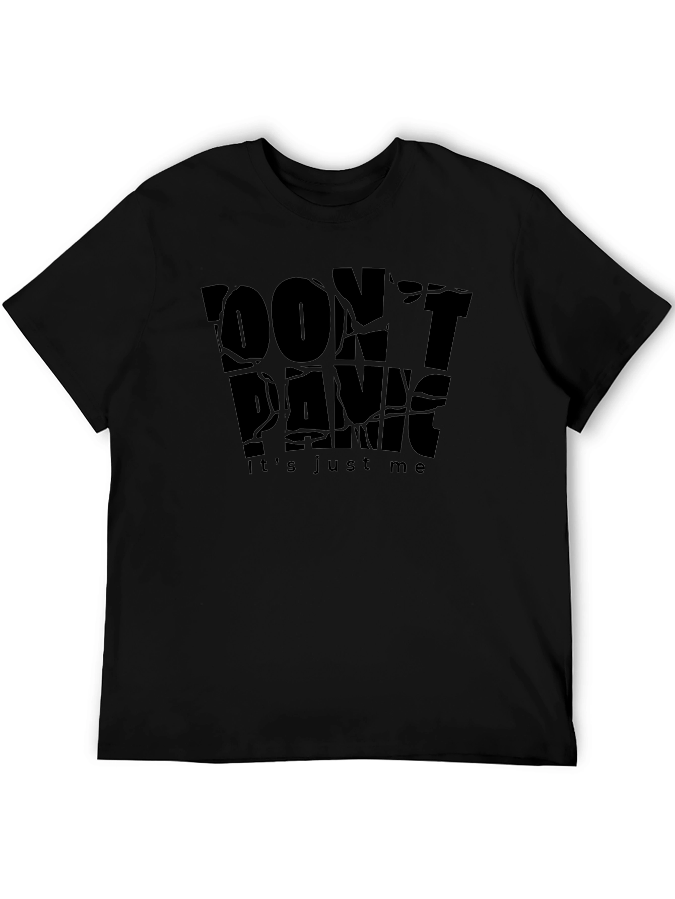 Dont Panic Its Just Me Black T-Shirt