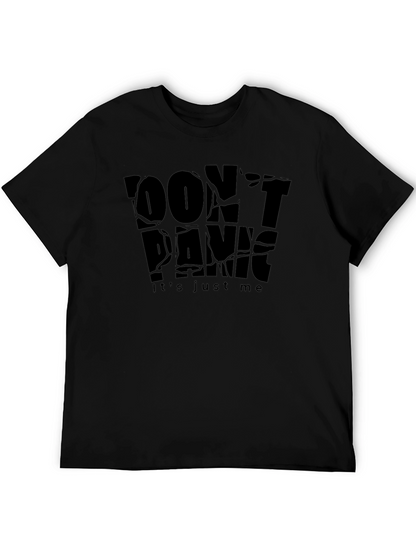 Dont Panic Its Just Me Black T-Shirt