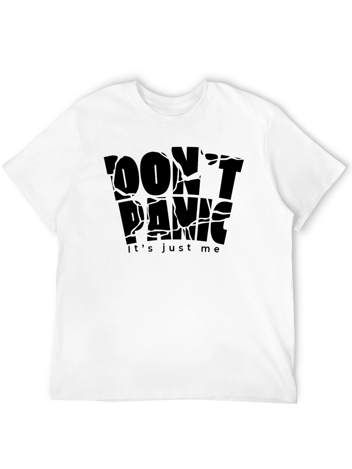 Dont Panic Its Just Me Black T-Shirt