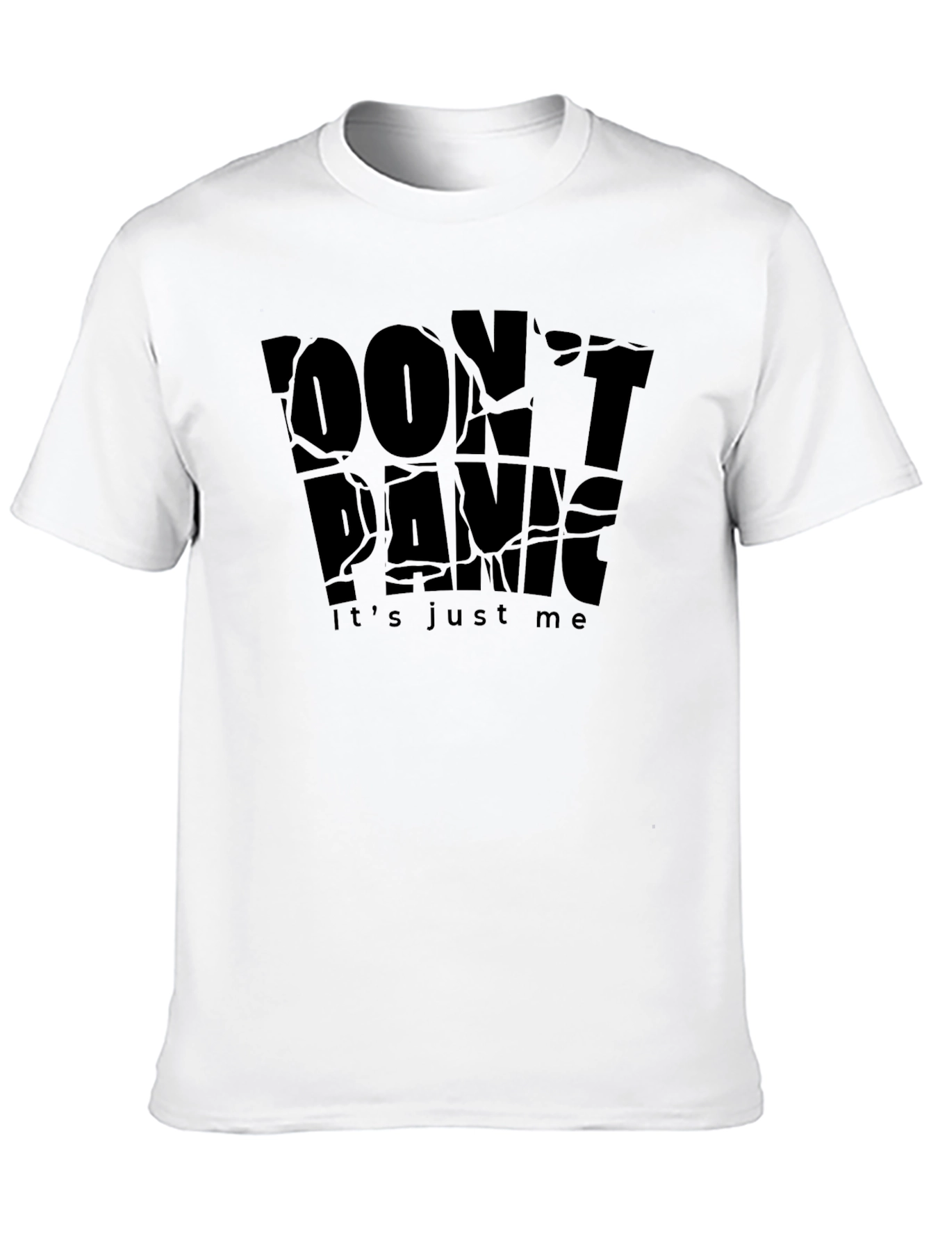 Dont Panic Its Just Me Black T-Shirt