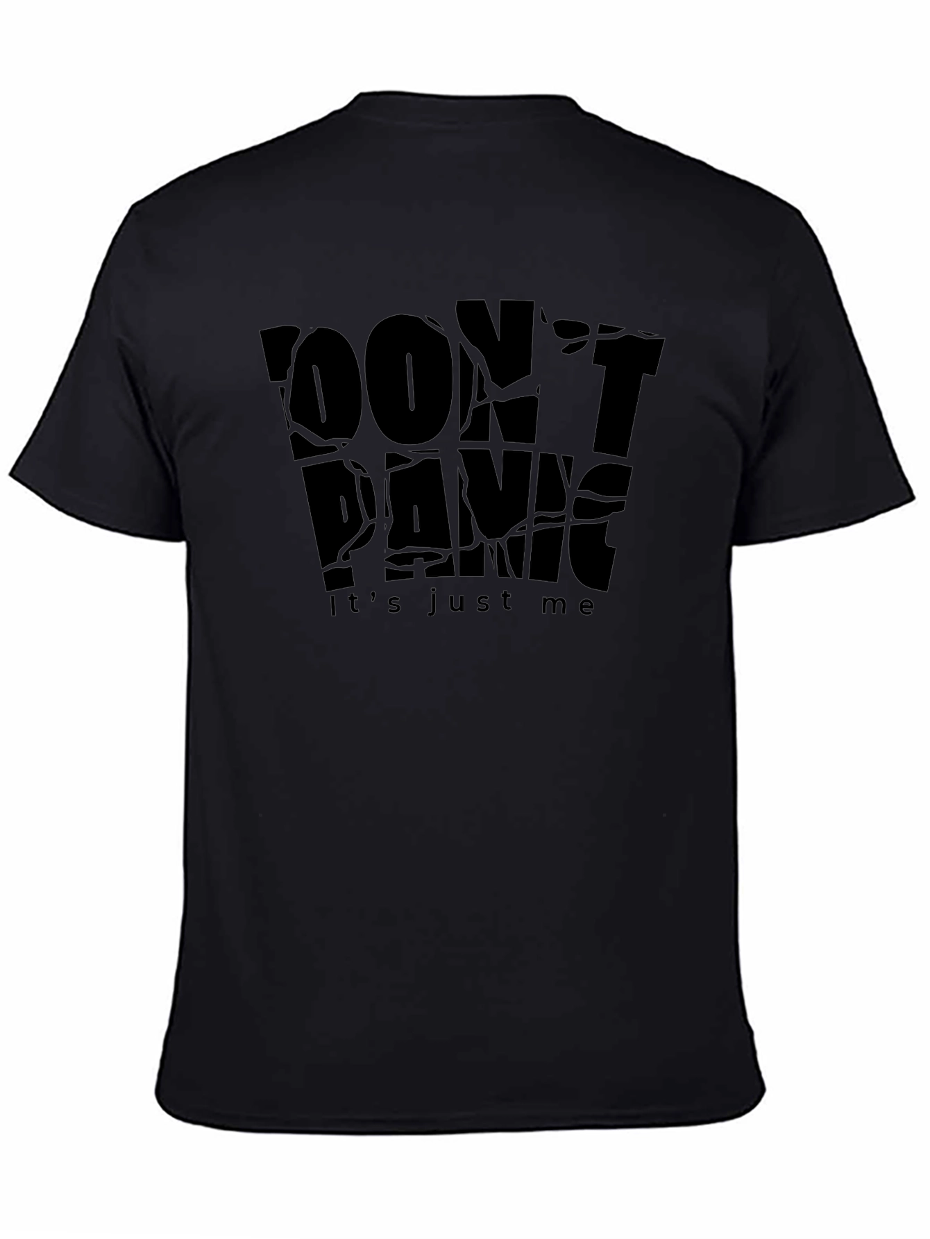 Dont Panic Its Just Me Black T-Shirt