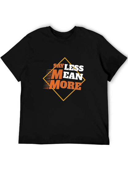 Say Less Mean More Graphic Black T-Shirt