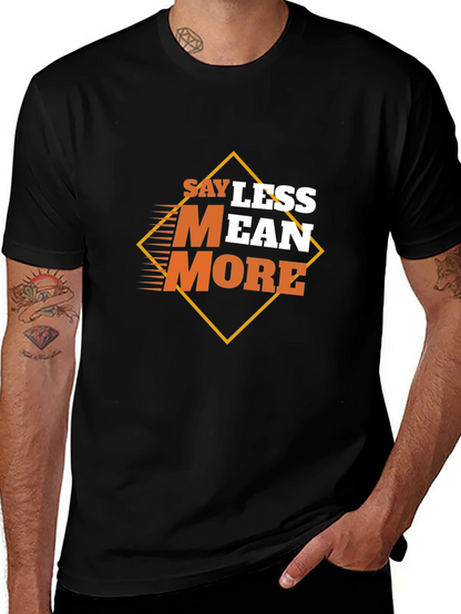 Say Less Mean More Graphic Black T-Shirt