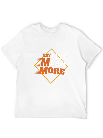 Say Less Mean More Graphic Black T-Shirt
