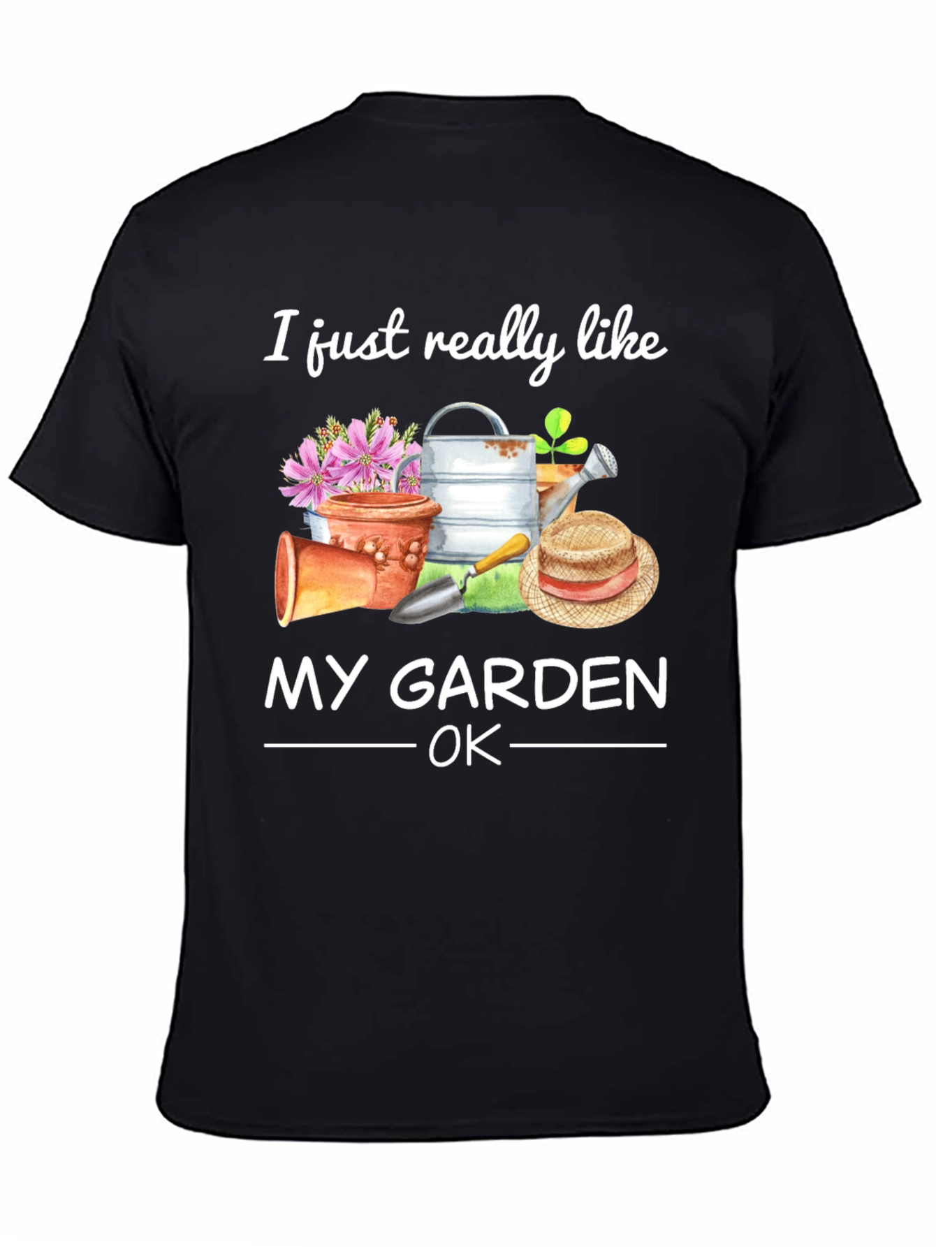 I Like My Garden OK Black T-Shirt