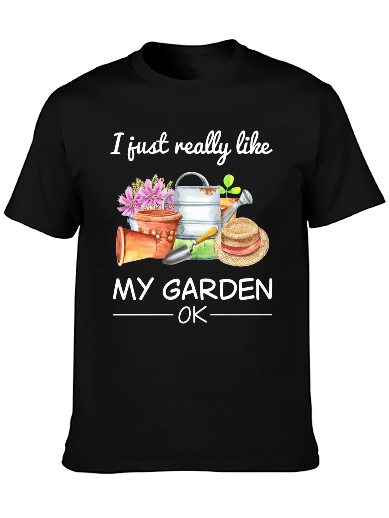 I Like My Garden OK Black T-Shirt