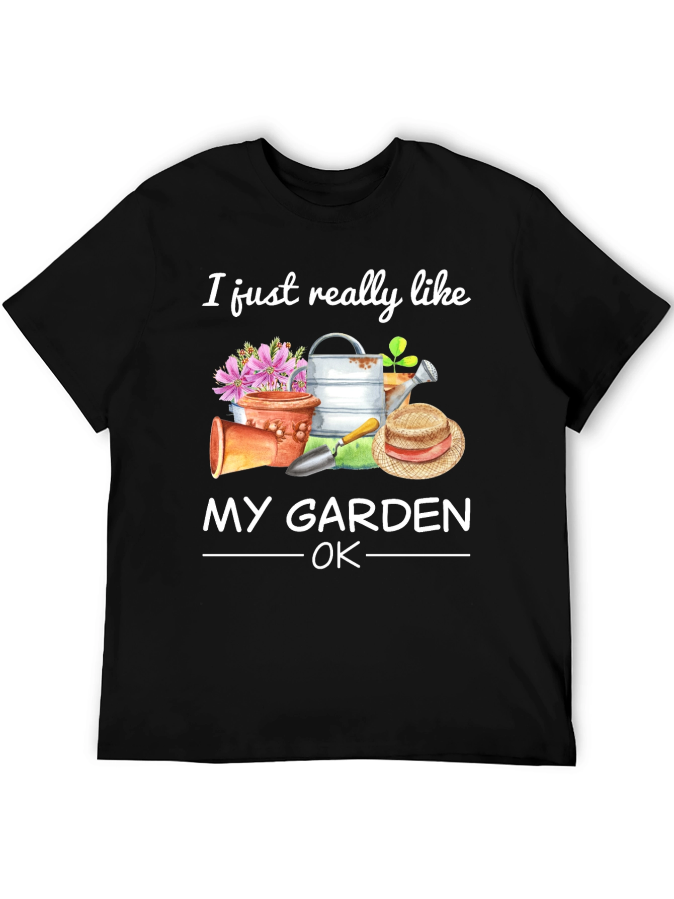 I Like My Garden OK Black T-Shirt