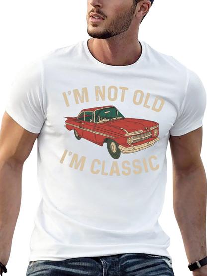 Im Not Old Im Classic Car T-Shirt