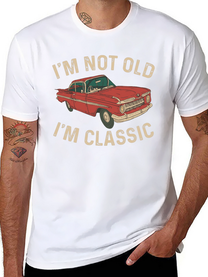 Im Not Old Im Classic Car T-Shirt