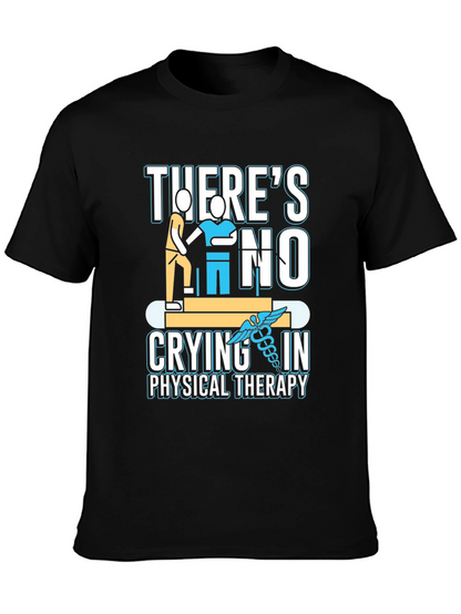 Physical Therapy T-Shirt - No Crying in Therapy