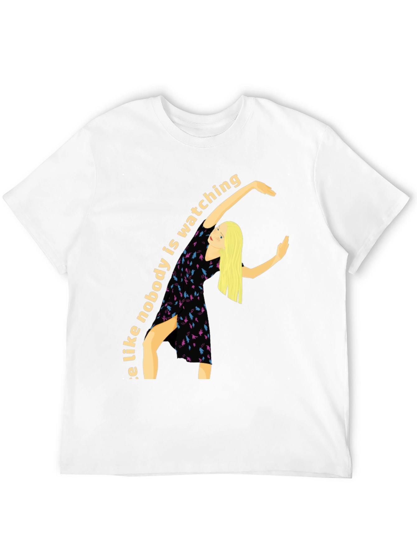 Dance Like Nobody is Watching T-Shirt