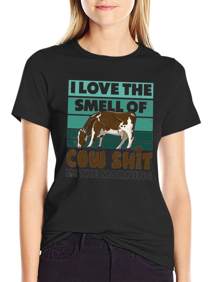 Cow Shit Morning T-Shirt: Funny Farm Humor