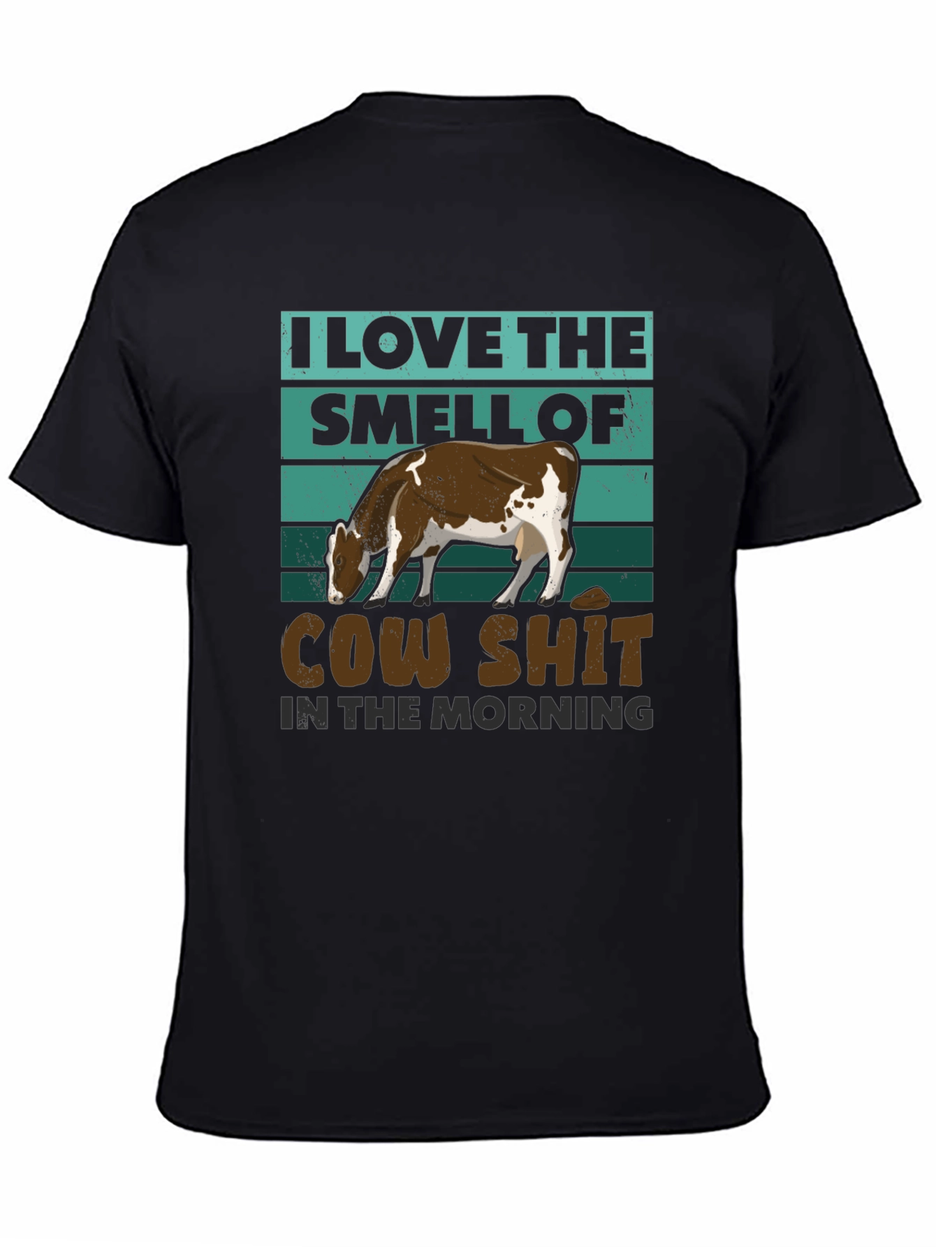 Cow Shit Morning T-Shirt: Funny Farm Humor
