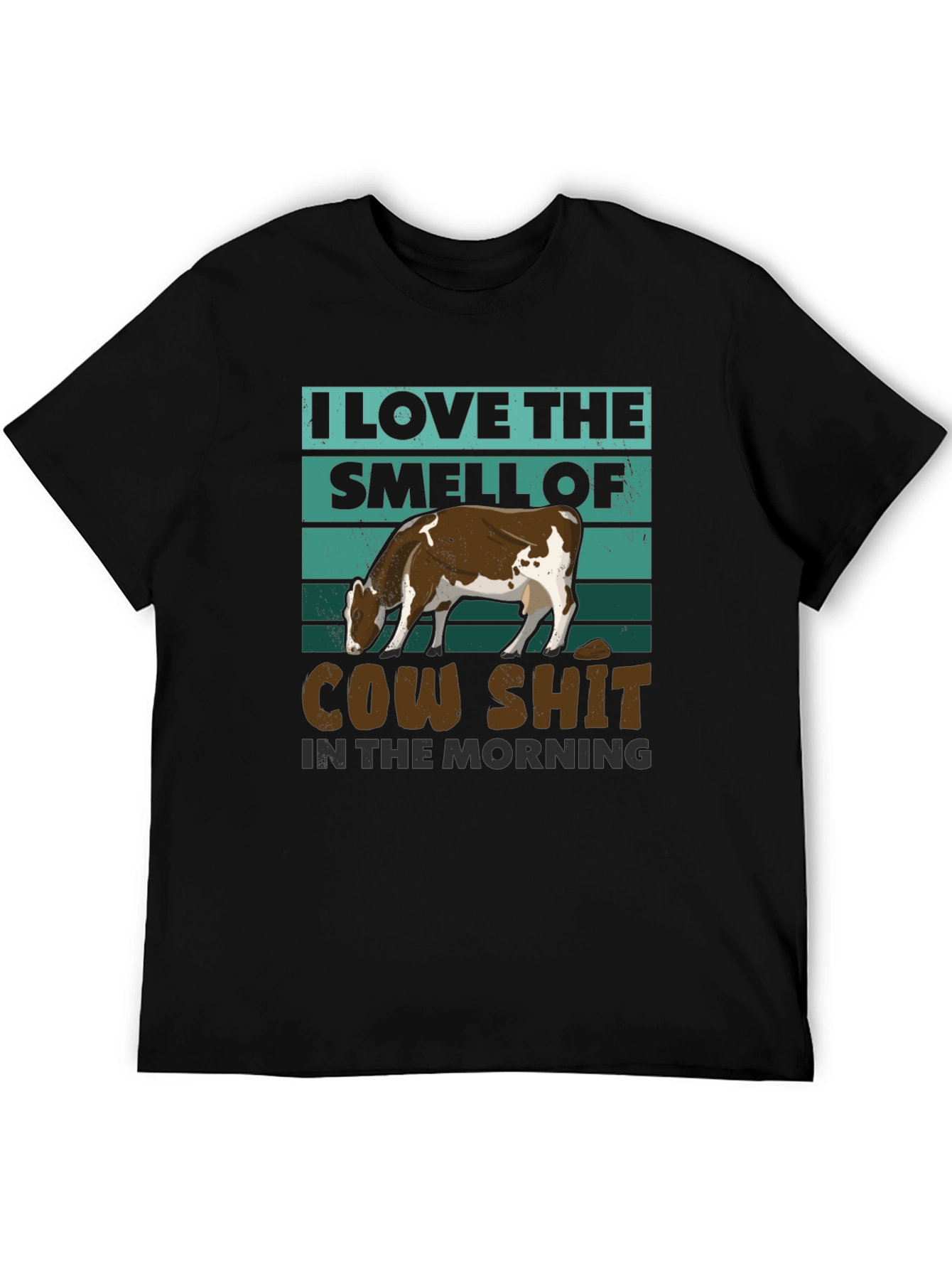 Cow Shit Morning T-Shirt: Funny Farm Humor