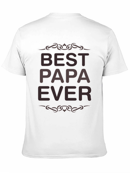 Best Papa Ever Graphic T-Shirt - Fathers Day Gift