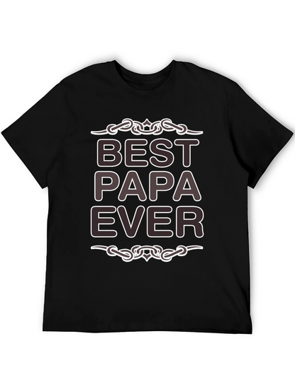 Best Papa Ever Graphic T-Shirt - Fathers Day Gift