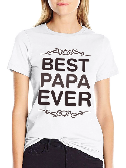 Best Papa Ever Graphic T-Shirt - Fathers Day Gift