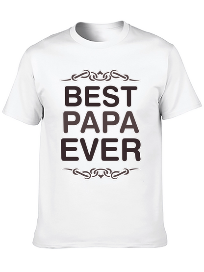 Best Papa Ever Graphic T-Shirt - Fathers Day Gift