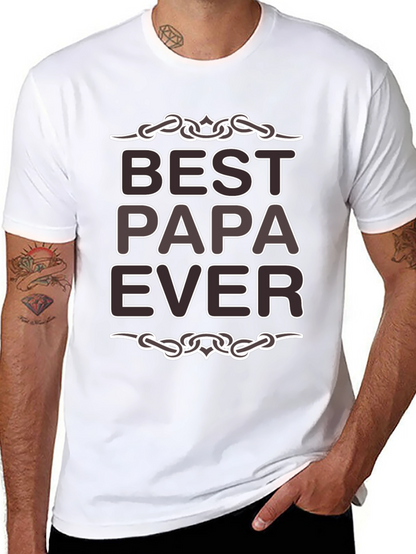 Best Papa Ever Graphic T-Shirt - Fathers Day Gift