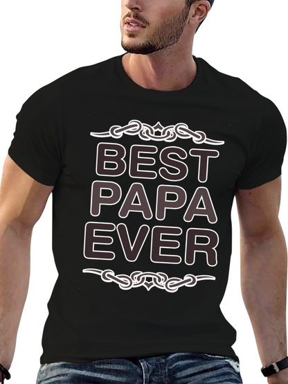 Best Papa Ever Graphic T-Shirt - Fathers Day Gift