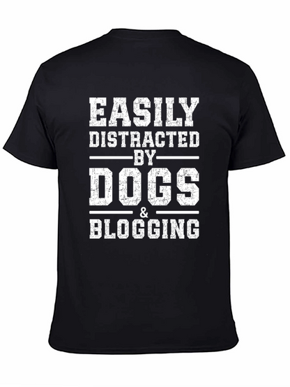Easily Distracted By Dogs & Blogging T-Shirt