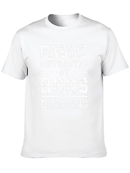 Easily Distracted By Dogs & Blogging T-Shirt