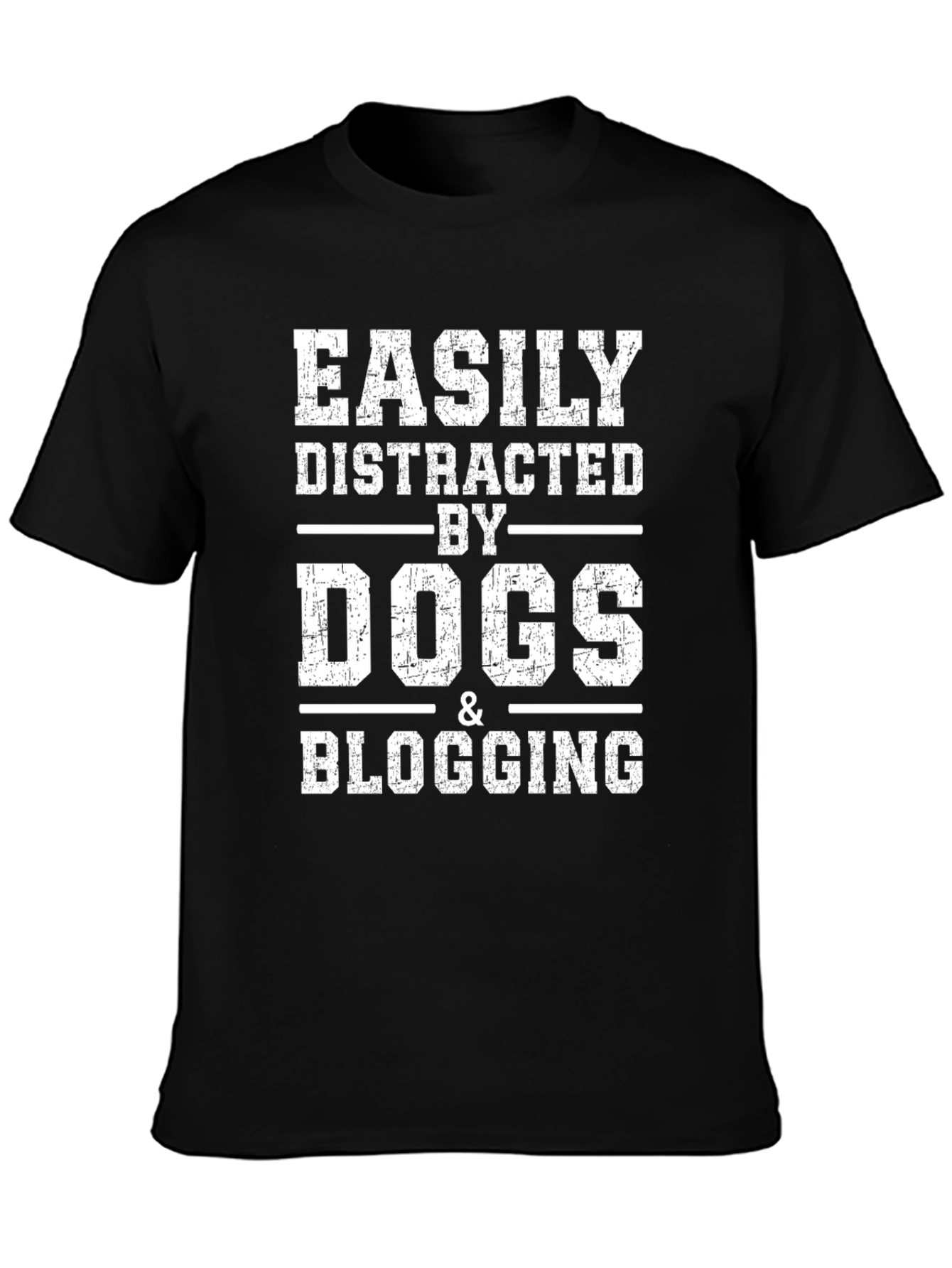 Easily Distracted By Dogs & Blogging T-Shirt