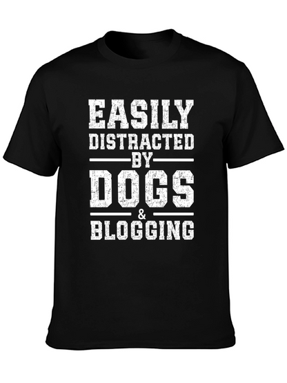 Easily Distracted By Dogs & Blogging T-Shirt