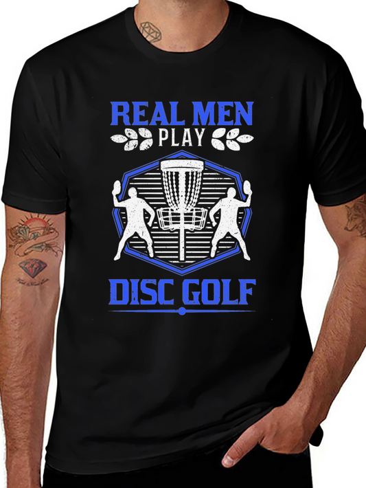 Real Men Play Disc Golf T-Shirt - Black