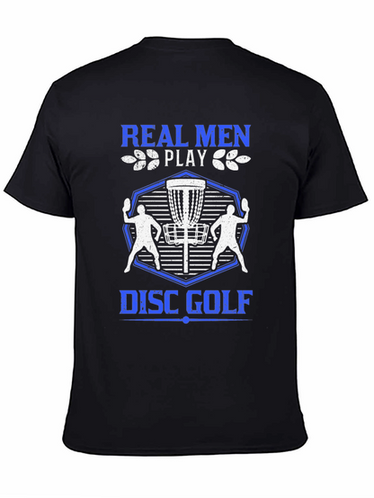 Real Men Play Disc Golf T-Shirt - Black