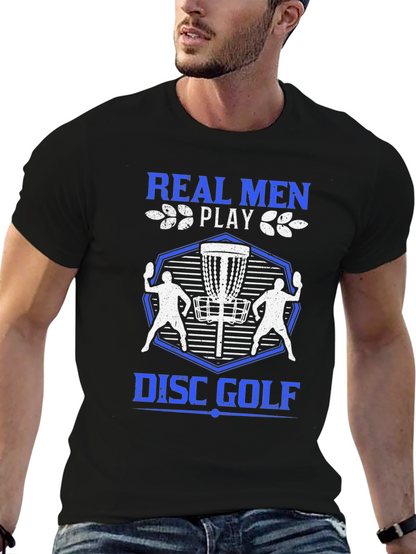 Real Men Play Disc Golf T-Shirt - Black