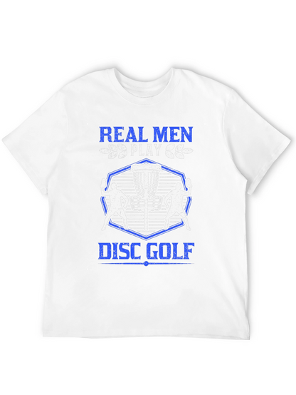 Real Men Play Disc Golf T-Shirt - Black