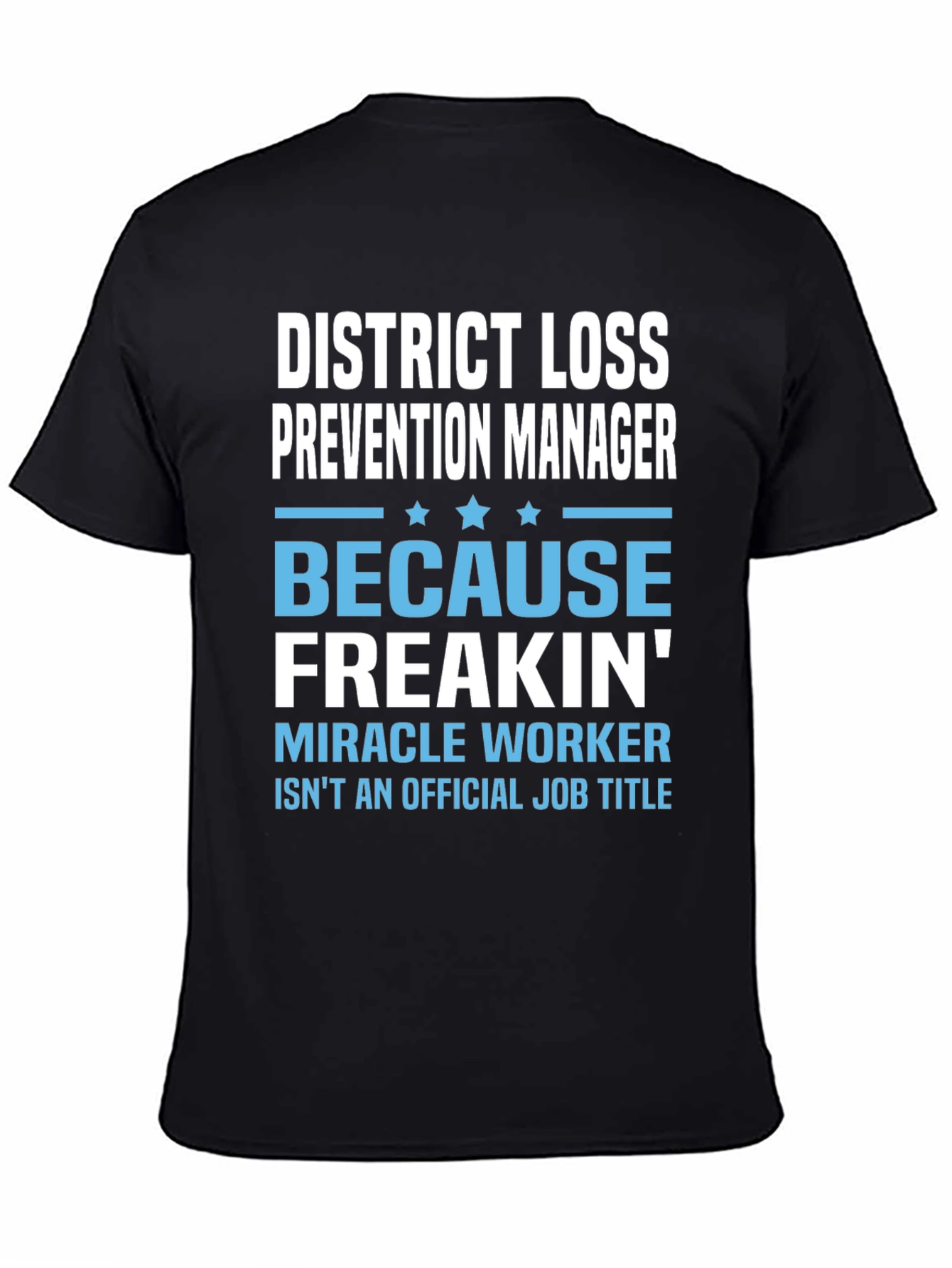 District Loss Prevention Manager Funny T-Shirt